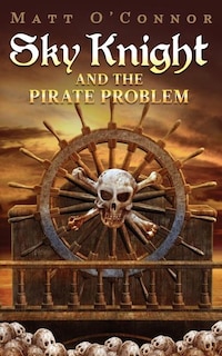 Couverture_Sky Knight and the Pirate Problem