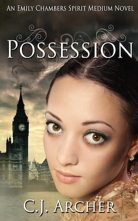 Possession: An Emily Chambers Spirit Medium Novel