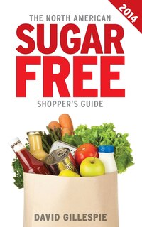 Front cover_The 2014 North American Sugar Free Shopper's Guide