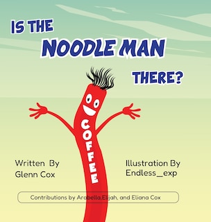 Front cover_Is the Noodle Man There?