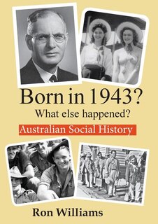 Front cover_Born in 1943? What else happened?