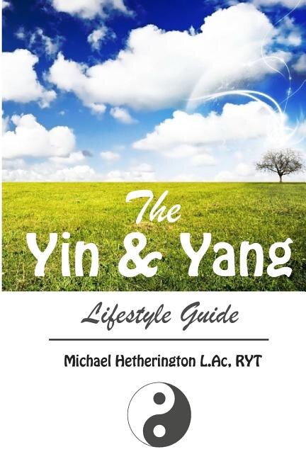 The Yin and Yang Lifestyle Guide