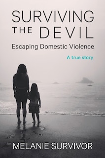 Couverture_Surviving the Devil - Escaping Domestic Violence