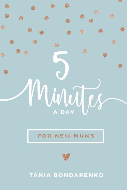 Front cover_5 Minutes a Day for New Mums