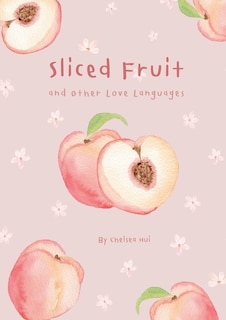 Couverture_Sliced Fruit and Other Love Languages