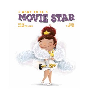 Front cover_I Want To Be A Movie Star