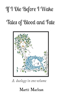 Front cover_If I Die Before I Wake Tales of Blood and Fate