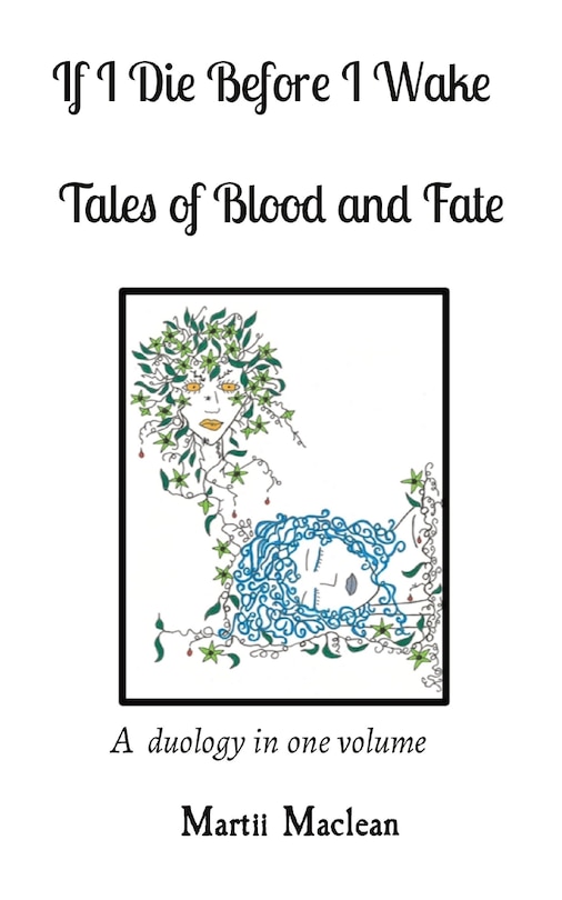 Front cover_If I Die Before I Wake Tales of Blood and Fate