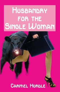 Front cover_Husbandry For The Single Woman