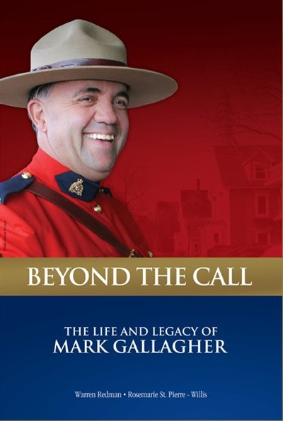 Beyond the Call: The Life and Legacy of RCMP Sgt. Mark Gallagher