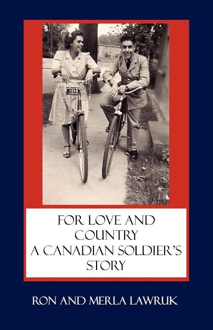 Front cover_For Love and Country, a Canadian Soldier's Story