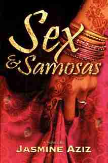 Sex and Samosas by Jasmine Aziz