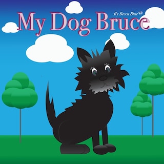 Front cover_My Dog Bruce