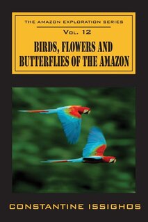 Front cover_Birds, Flowers and Butterflies of the Amazon