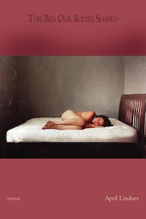 Front cover_This Bed Our Bodies Shaped
