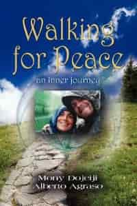 Walking For Peace, An Inner Journey by Mony Dojeiji