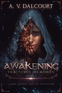 Front cover_Awakening Fractured Memories Volume 01