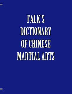 Couverture_Falk's Dictionary of Chinese Martial Arts, Deluxe Soft Cover