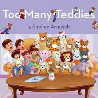 Too Many Teddies by Shelley Arnusch