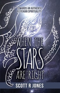When The Stars Are Right: Towards An Authentic R'lyehian Spirituality