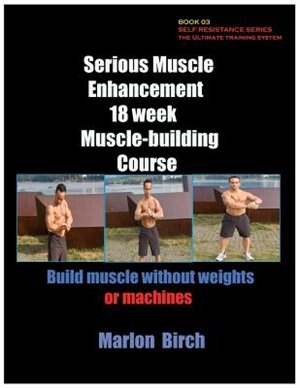 Couverture_Serious Muscle Enhancement 18 Week Muscle-Building Course