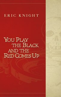 Couverture_You Play The Black And The Red Comes Up