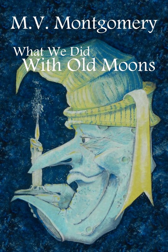 Couverture_What We Did With Old Moons