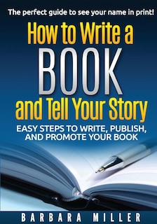 Front cover_How To Write A Book And Tell Your Story