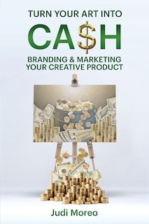 Front cover_Turn Your Art Into Cash