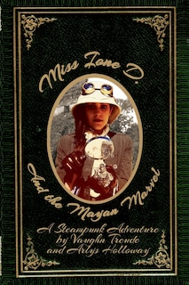 Front cover_Miss Ione D and the Mayan Marvel