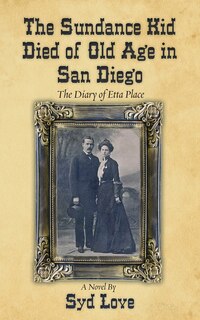 Couverture_The Sundance Kid Died of Old Age in San Diego