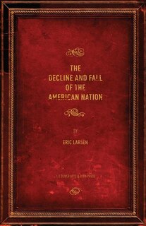 Front cover_The Decline and Fall of the American Nation