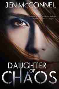 Daughter Of Chaos by Jen Mcconnel