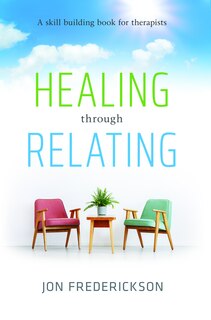 Front cover_Healing Though Relating