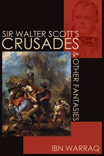 Front cover_Sir Walter Scott's Crusades And Other Fantasies