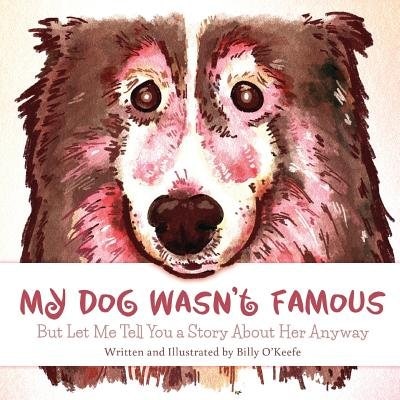 Front cover_My Dog Wasn't Famous
