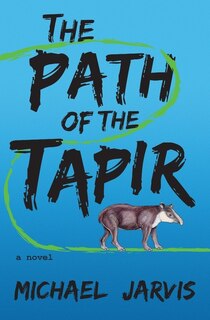 Front cover_The Path of the Tapir