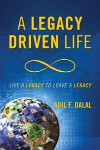 A Legacy Driven Life: Live A Legacy To Leave A Legacy