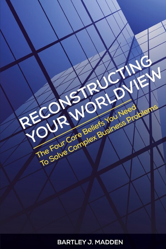 Front cover_Reconstructing Your Worldview