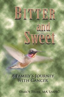 Front cover_Bitter And Sweet A Family's Journey With Cancer