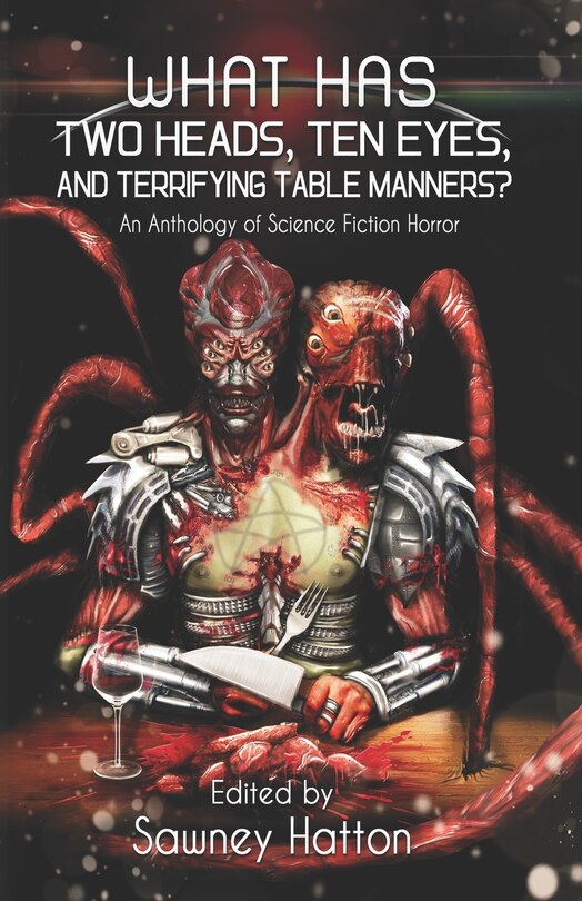 Front cover_What Has Two Heads, Ten Eyes, and Terrifying Table Manners?