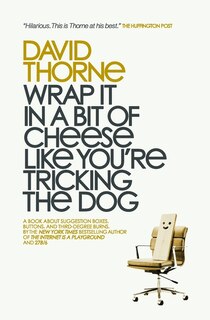 Front cover_Wrap It In A Bit of Cheese Like You're Tricking The Dog