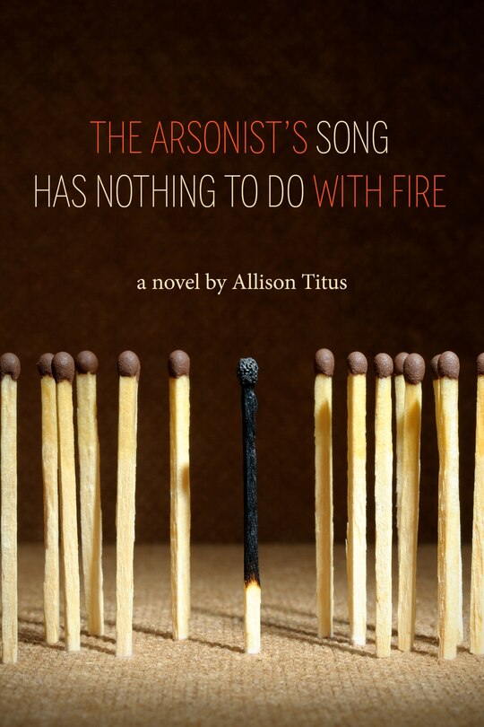 Couverture_The Arsonist's Song Has Nothing to Do With Fire