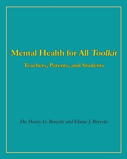 Mental Health for All Toolkit: Teachers, Parents, and Students