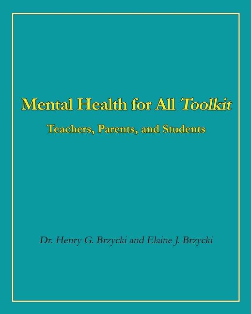 Mental Health for All Toolkit: Teachers, Parents, and Students