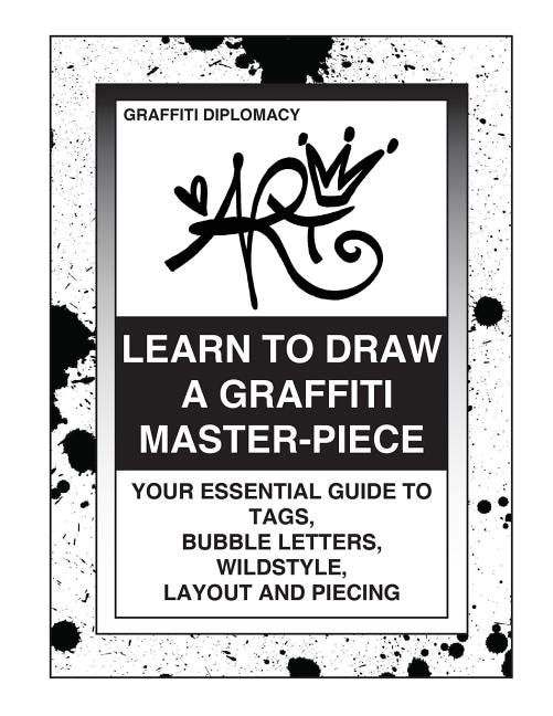 Front cover_Learn To Draw A Graffiti Master-Piece