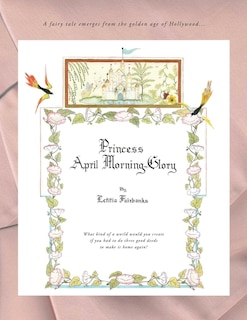 Princess April Morning-Glory: What kind of a world would you create, if you had to do three good deeds to make it home again?