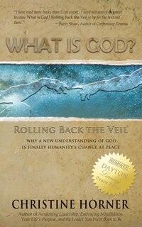 Front cover_What Is God? Rolling Back The Veil