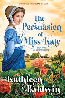 Front cover_The Persuasion of Miss Kate
