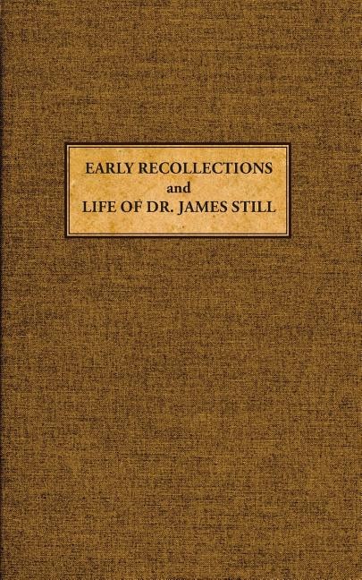 Front cover_Early Recollections and Life of James Still